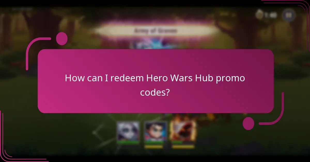 How can I redeem Hero Wars Hub promo codes?