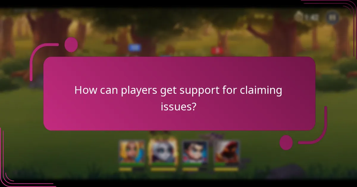 How can players get support for claiming issues?