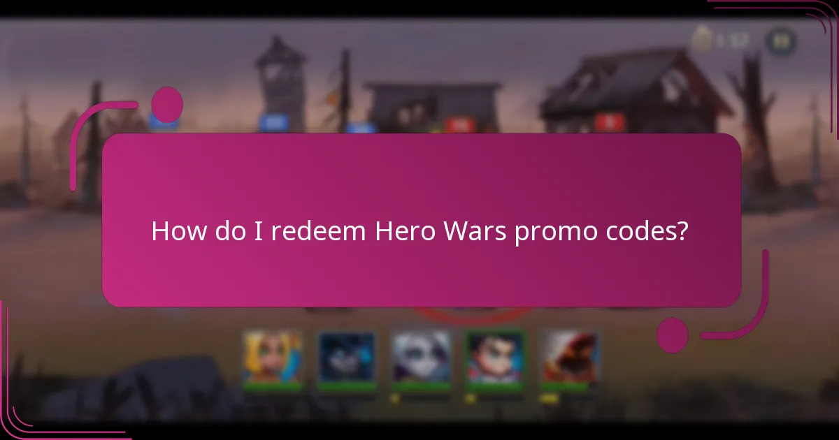 How do I redeem Hero Wars promo codes?