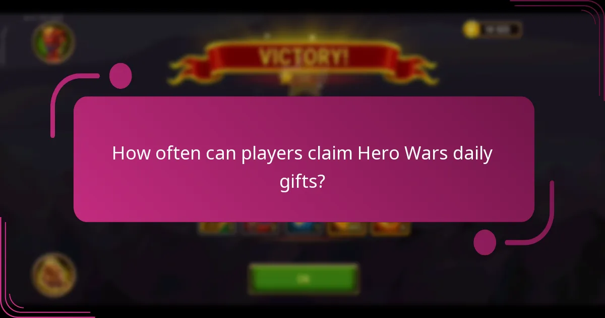 How often can players claim Hero Wars daily gifts?