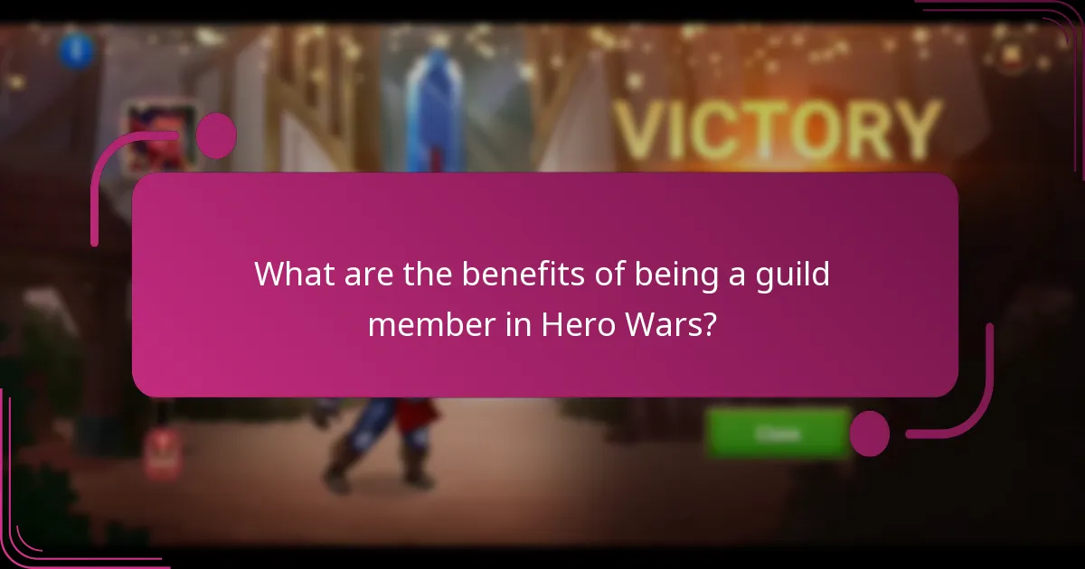 What are the benefits of being a guild member in Hero Wars?