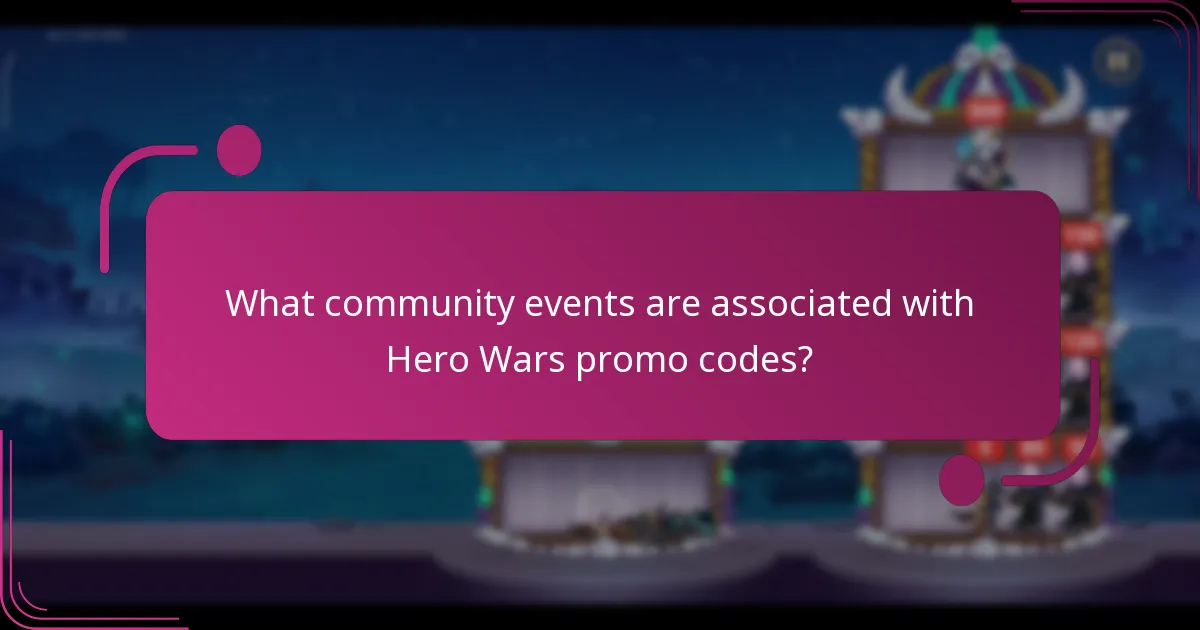 What community events are associated with Hero Wars promo codes?