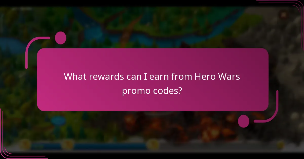 What rewards can I earn from Hero Wars promo codes?