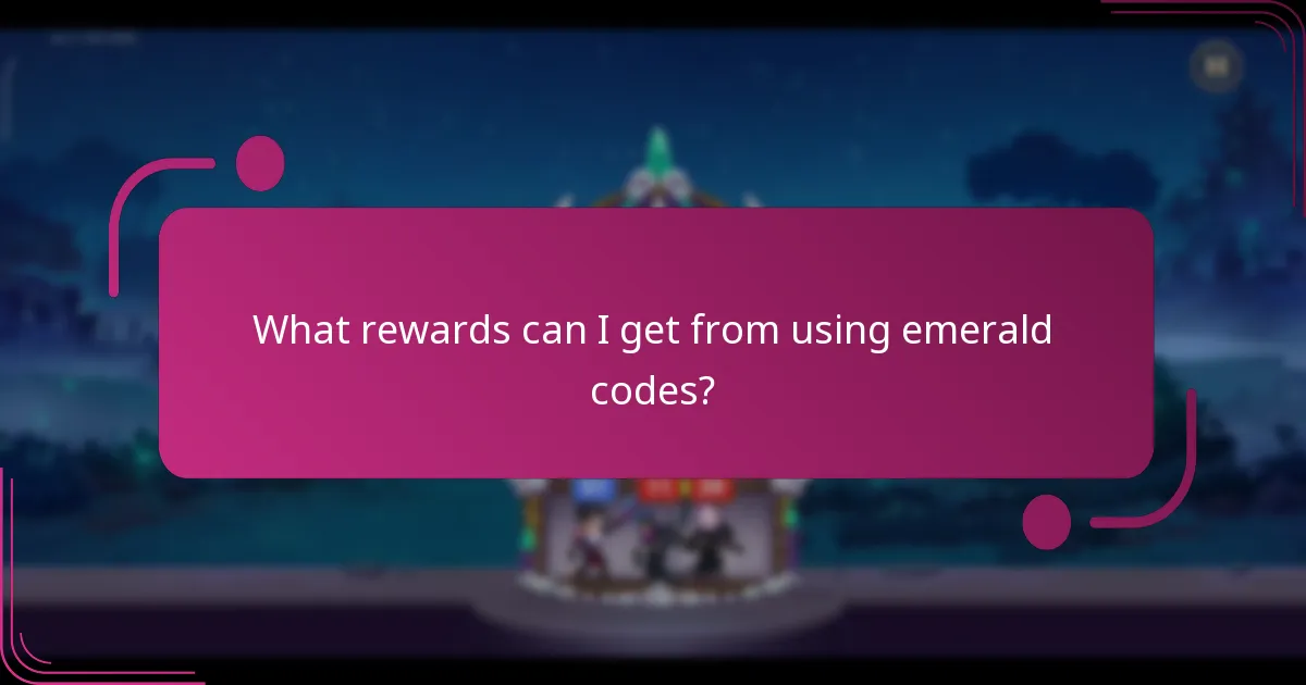 What rewards can I get from using emerald codes?