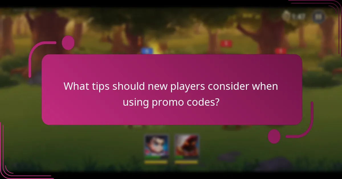 What tips should new players consider when using promo codes?