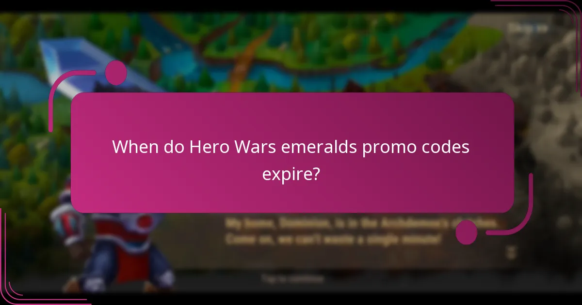 When do Hero Wars emeralds promo codes expire?