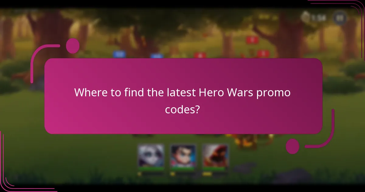 Where to find the latest Hero Wars promo codes?