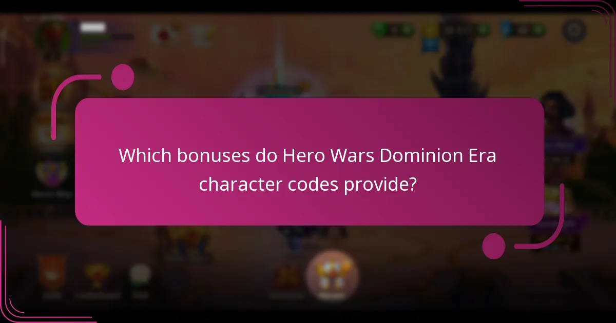 Which bonuses do Hero Wars Dominion Era character codes provide?
