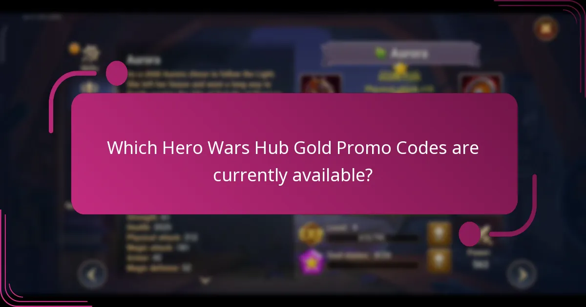 Which Hero Wars Hub Gold Promo Codes are currently available?